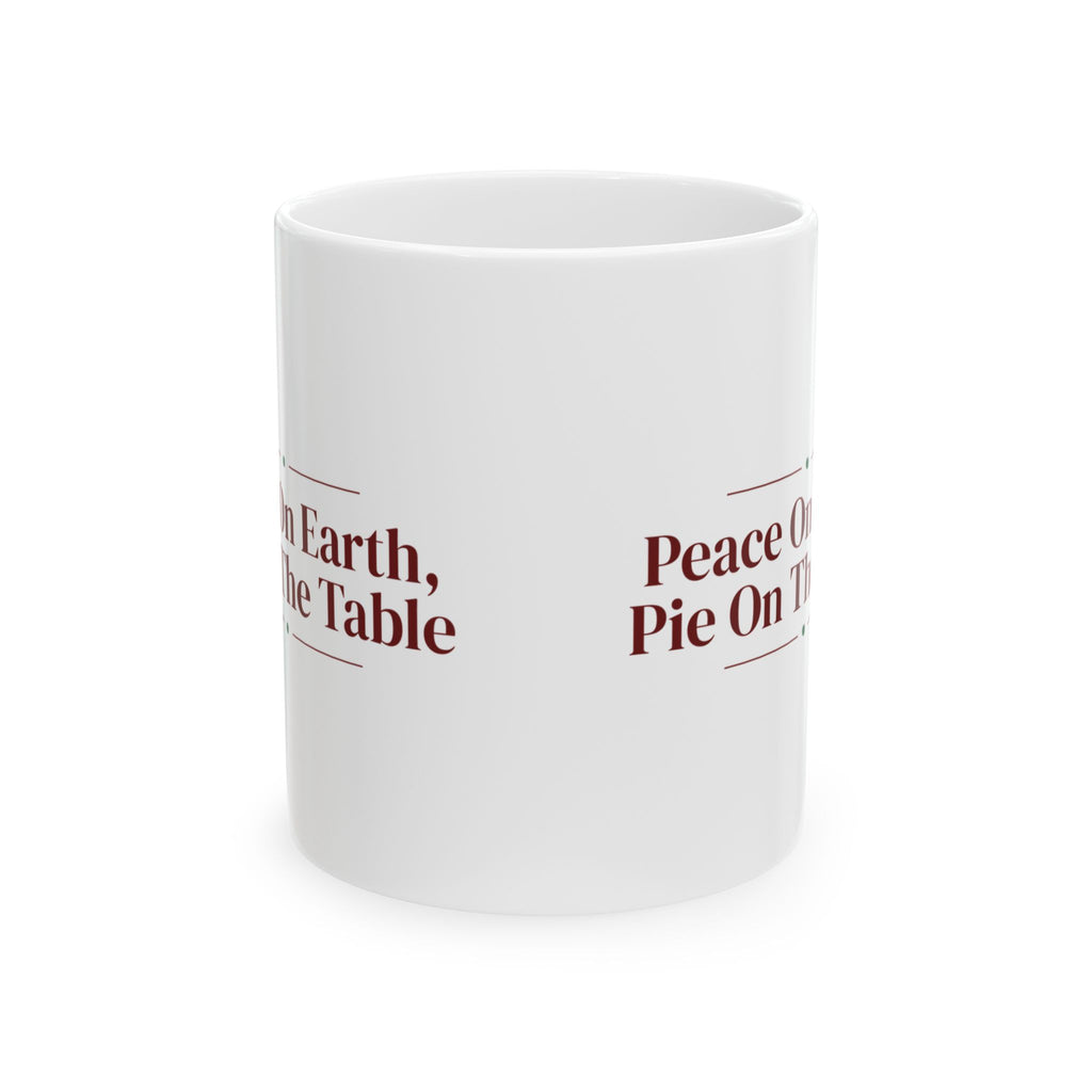 Christmas Coffee Mug Peace On Earth Pie On The Table Cozy Mug