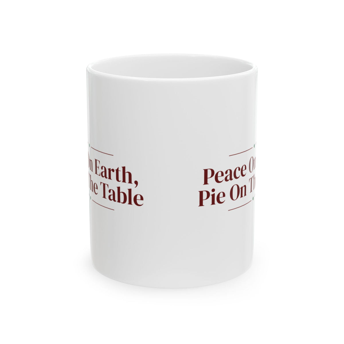 Christmas Coffee Mug Peace On Earth Pie On The Table Cozy Mug