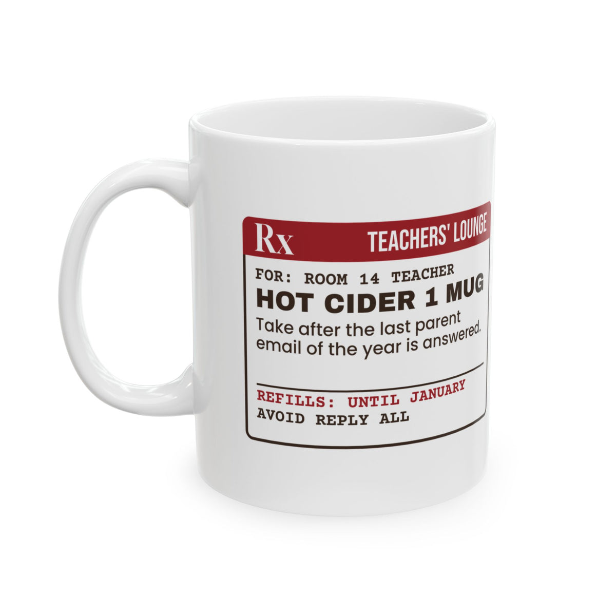Funny Christmas Teacher Coffee Mug Hot Cider Prescription Label