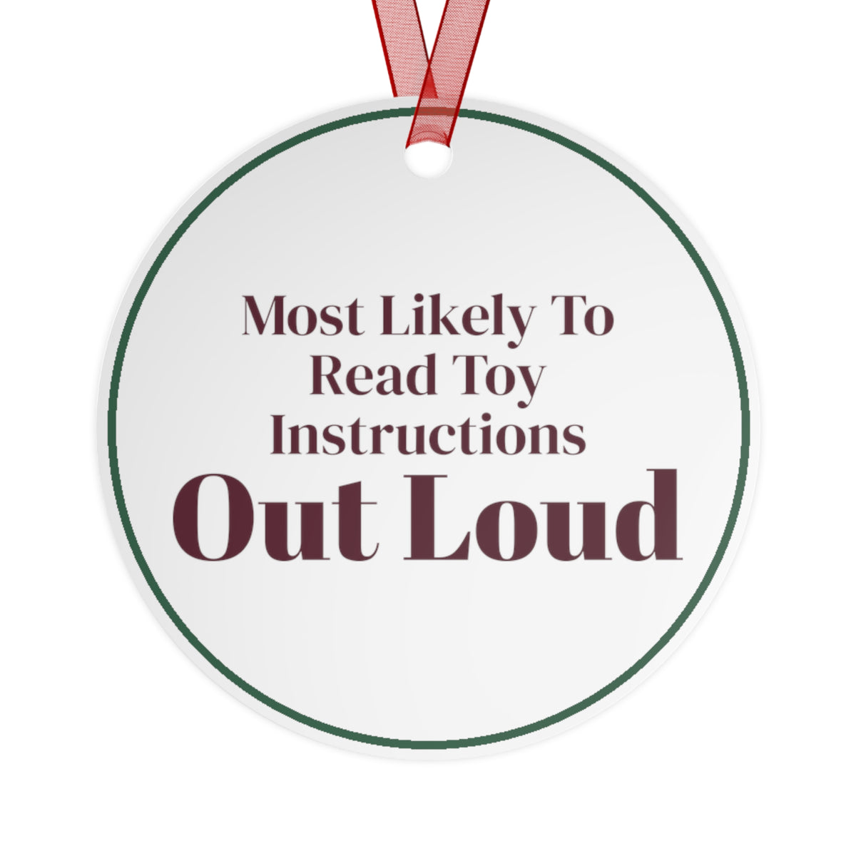 Funny Christmas Ornament Most Likely To Read Toy Instructions Aloud