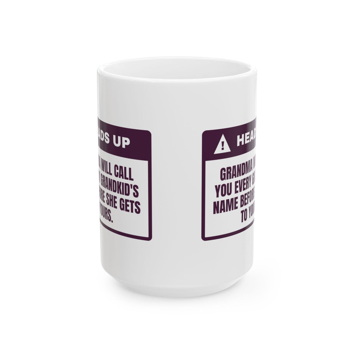 Funny Grandma Coffee Mug Calls You Every Name Before Yours Warning