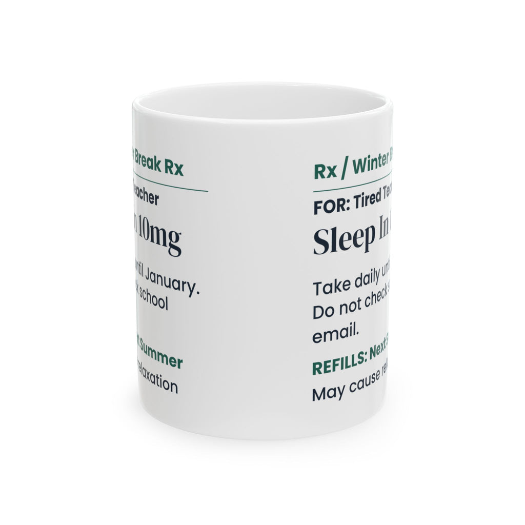 Funny Teacher Christmas Coffee Mug Sleep In 10mg Prescription Label