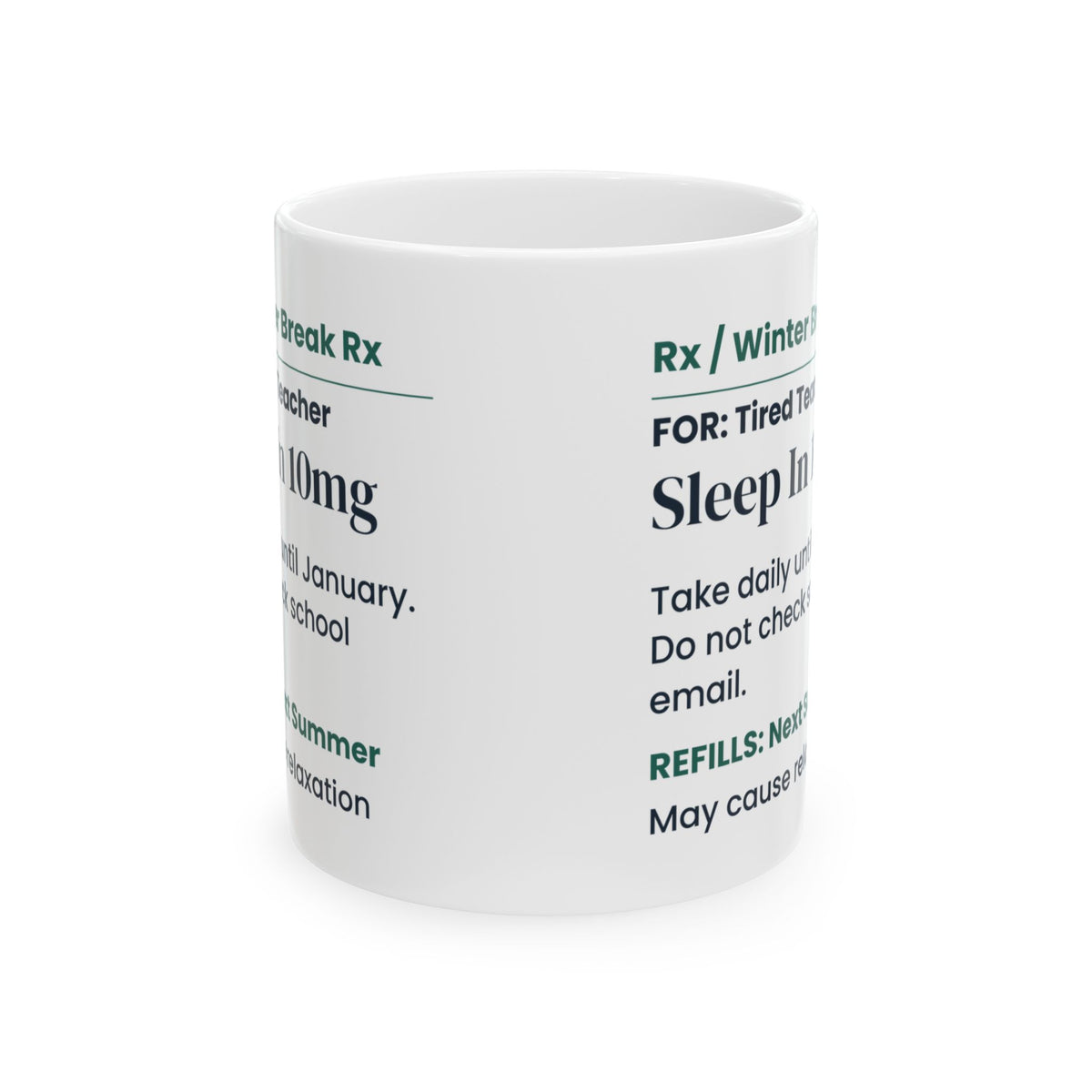 Funny Teacher Christmas Coffee Mug Sleep In 10mg Prescription Label