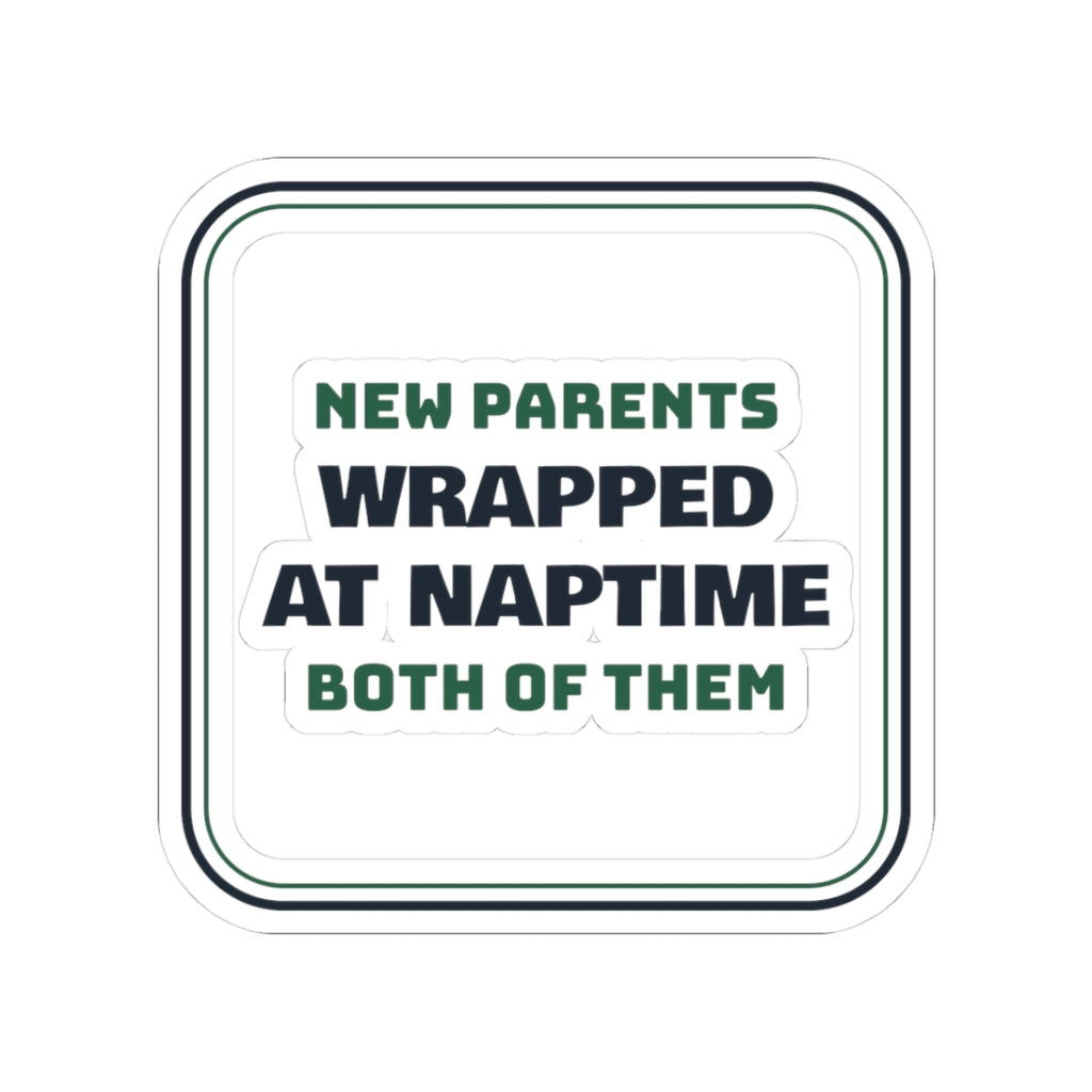 Funny New Parents Christmas Sticker Wrapped At Naptime