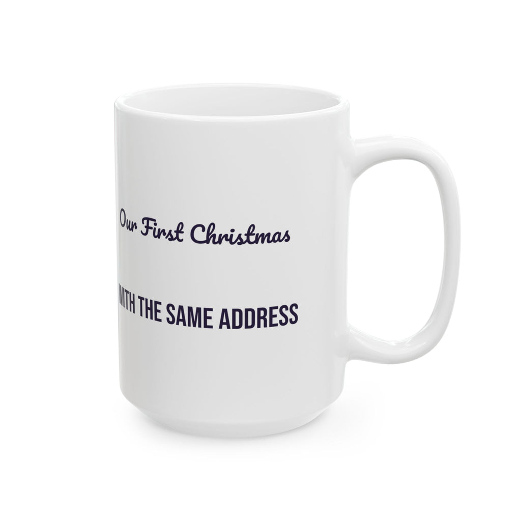 Newlywed Christmas Coffee Mug Our First Christmas With The Same Address