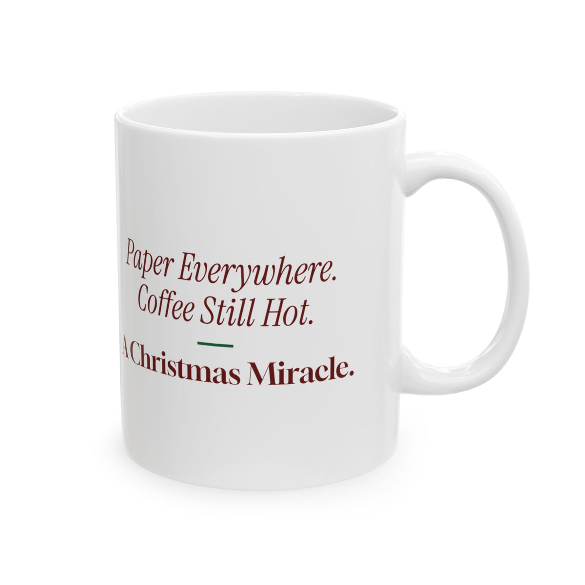Funny Christmas Morning Coffee Mug Coffee Still Hot A Miracle