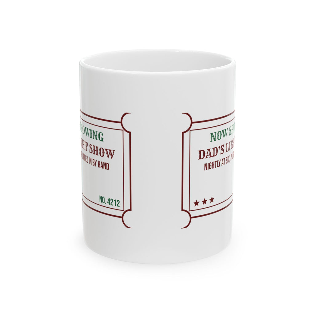 Funny Christmas Dad Coffee Mug Dad's Light Show Nightly At Six Ticket