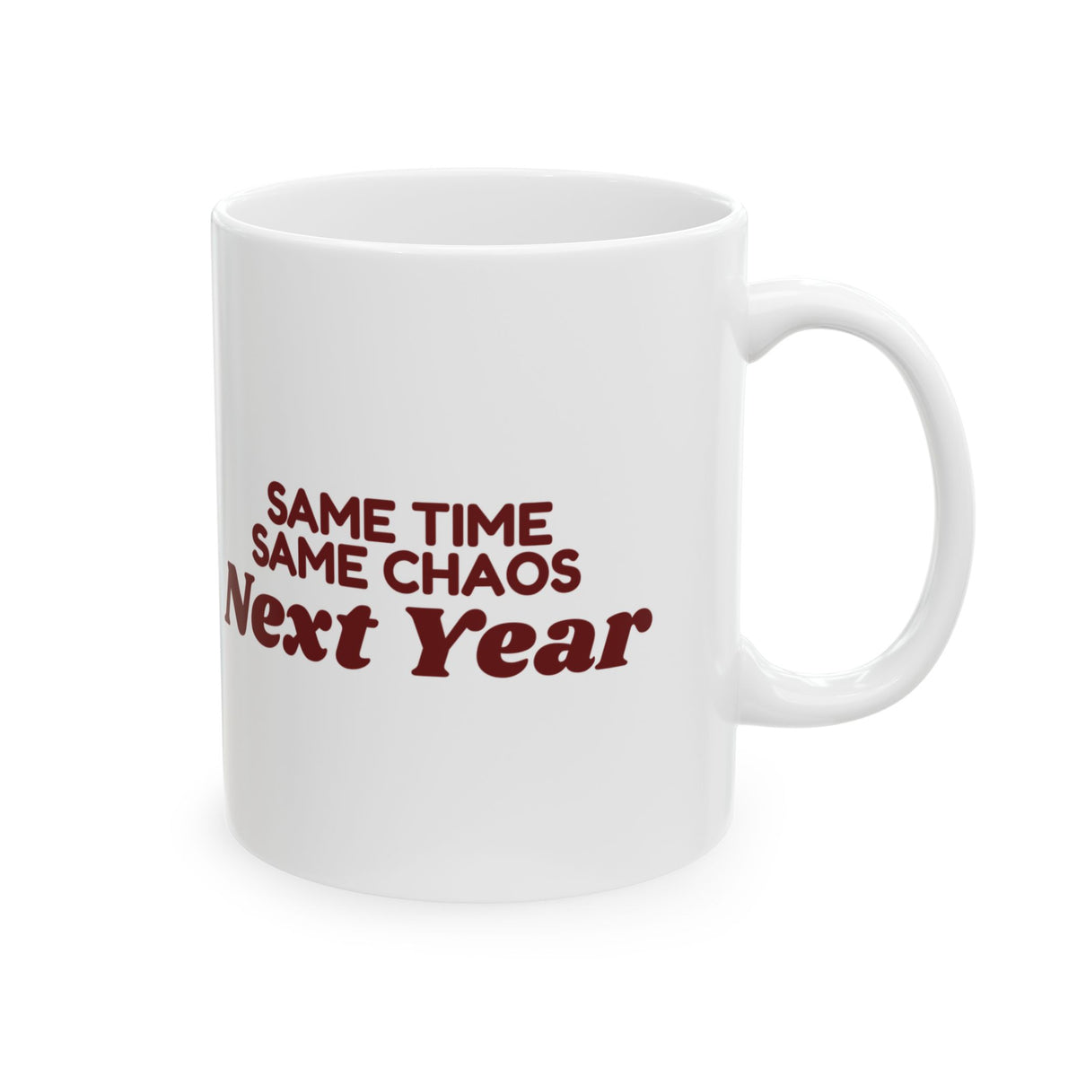 Funny Family Christmas Coffee Mug Same Time Same Chaos Next Year