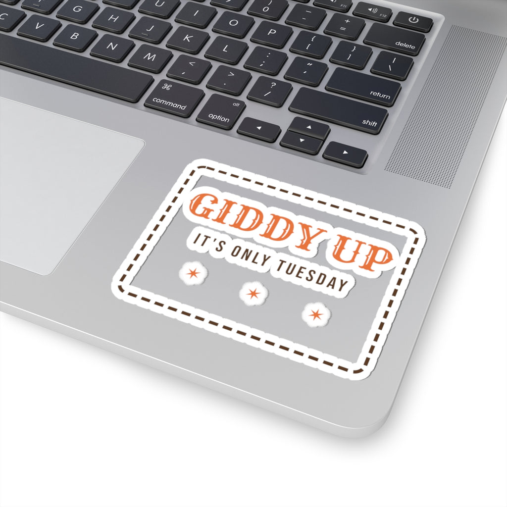 Funny Western Sticker Giddy Up Its Only Tuesday