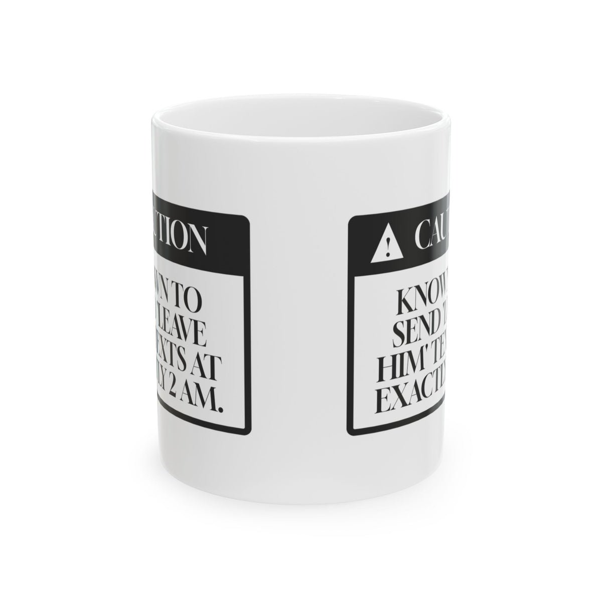 Leave Him Texts Warning Coffee Mug For Best Friends