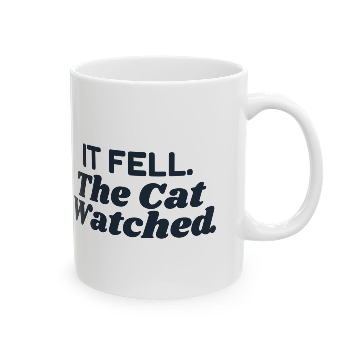 Funny Christmas Cat Coffee Mug It Fell The Cat Watched