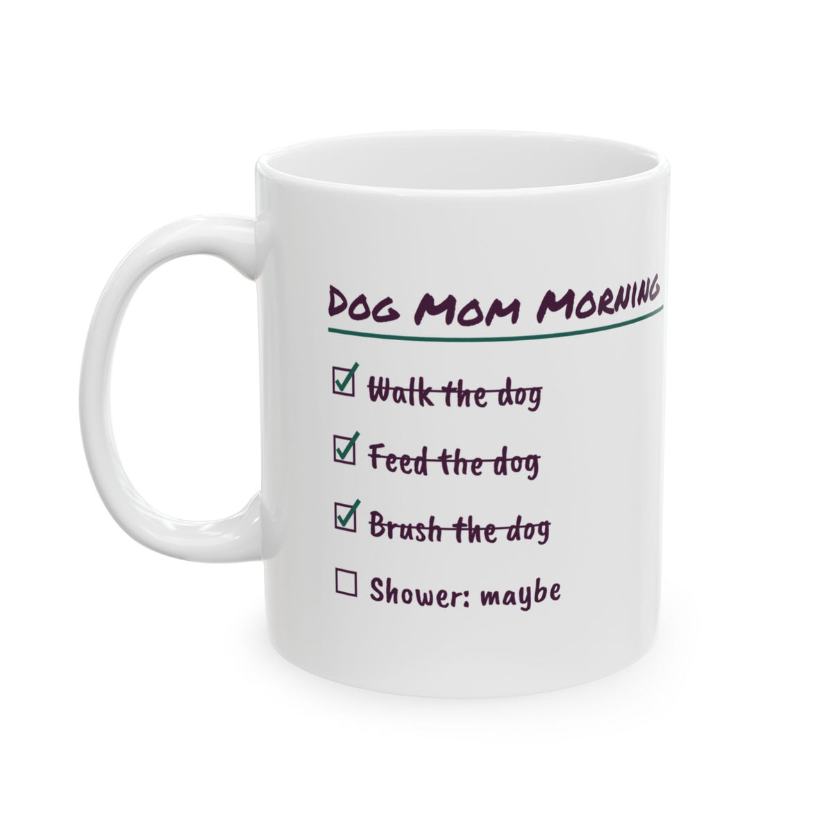 Funny Dog Mom Coffee Mug Dog Mom Morning Checklist Shower Maybe