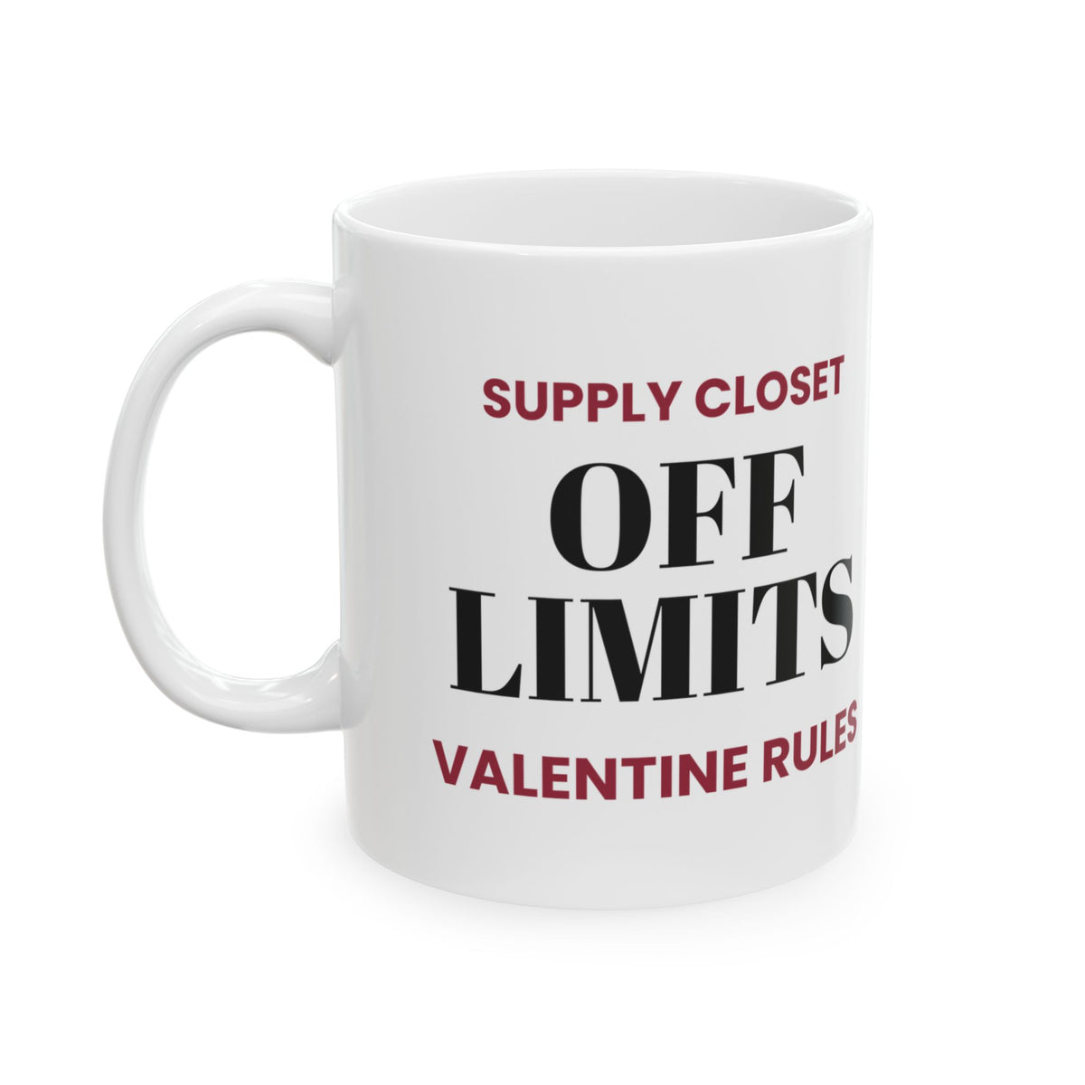 Funny Supply Closet Valentine Coffee Mug For Coworkers