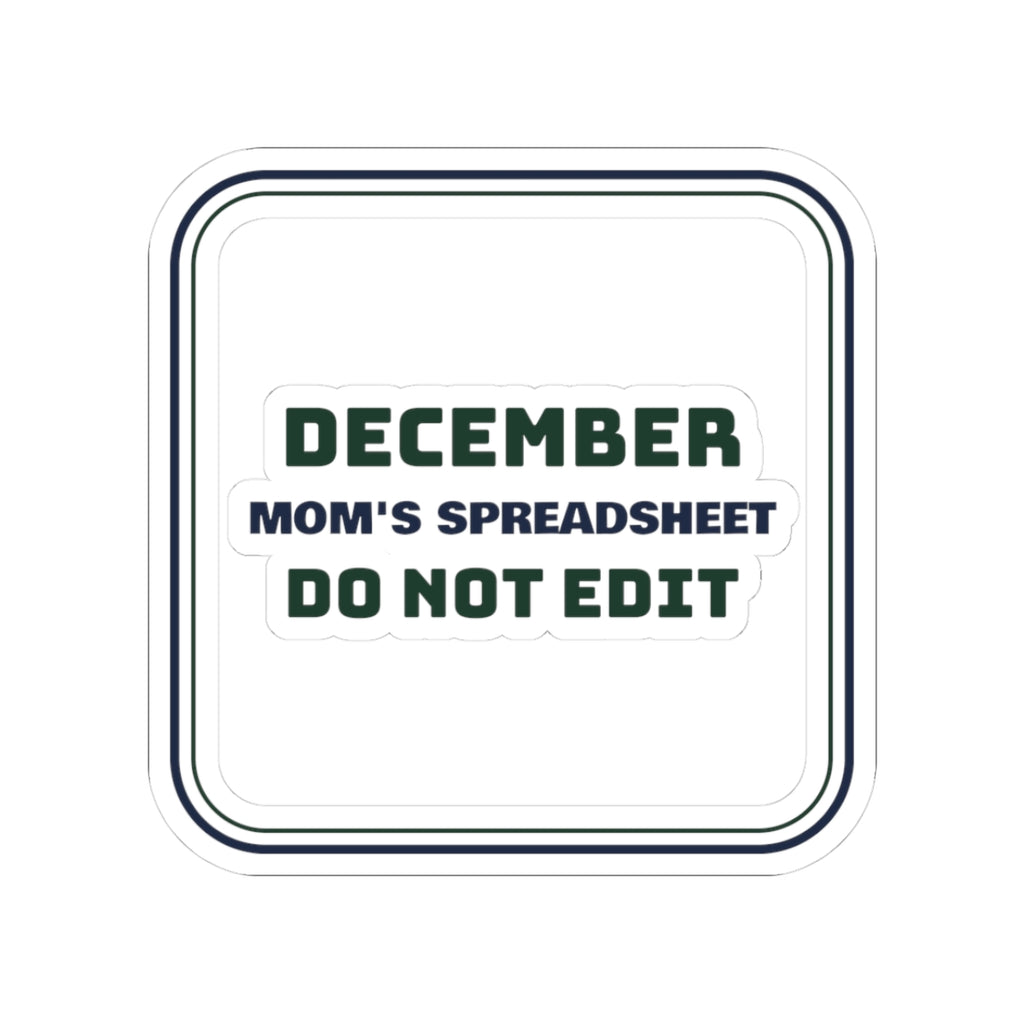 Funny Christmas Sticker Mom's Spreadsheet Do Not Edit