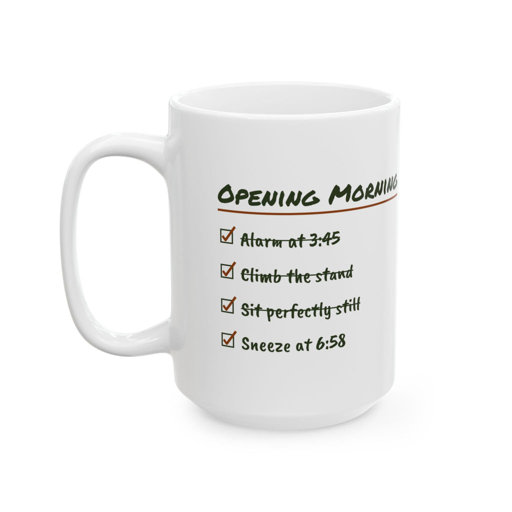 Funny Hunting Coffee Mug Opening Morning Checklist Sneezed At 6:58