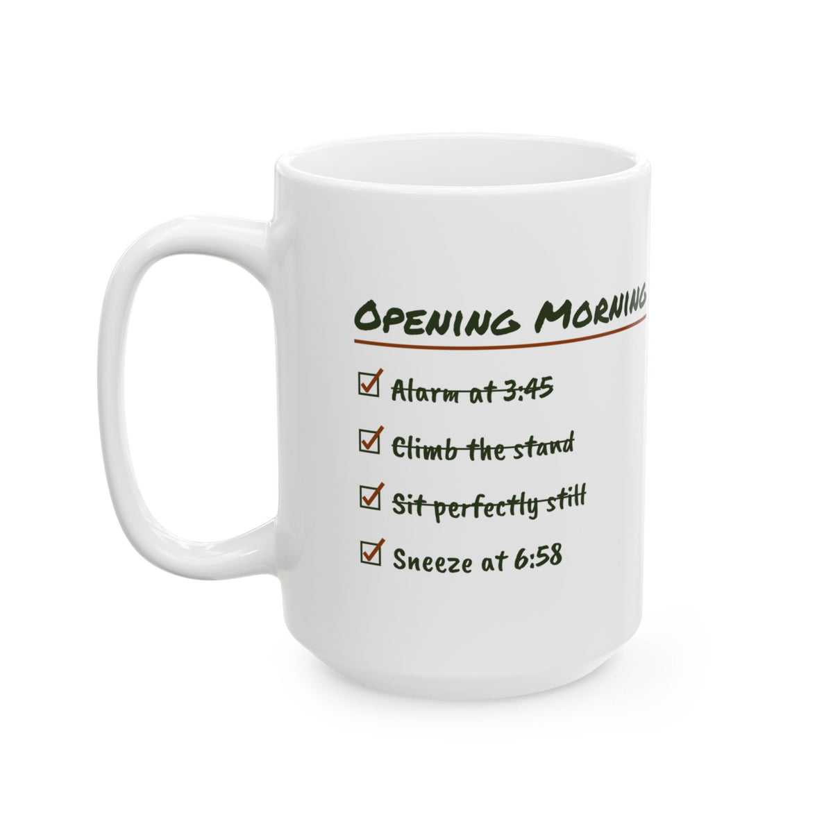 Funny Hunting Coffee Mug Opening Morning Checklist Sneezed At 6:58