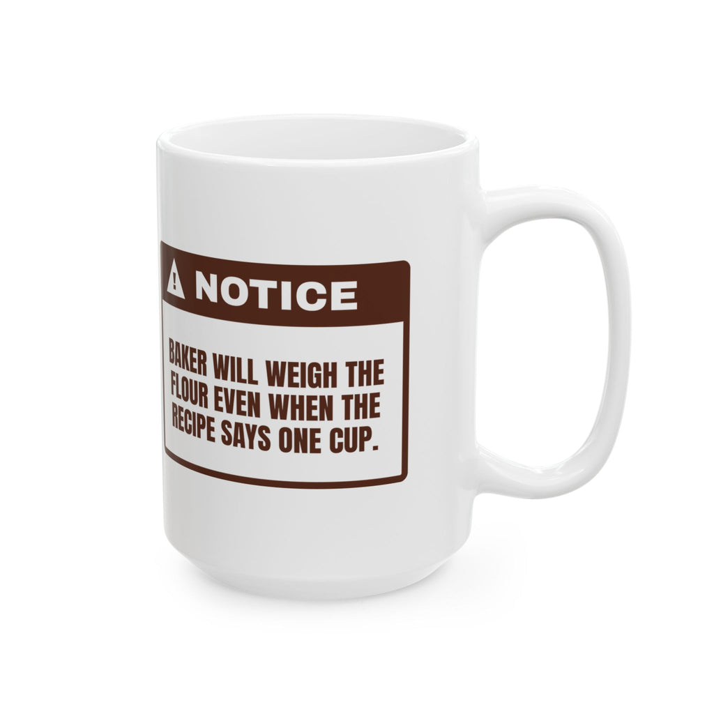 Funny Baker Coffee Mug Weighs The Flour Even When It Says Cups