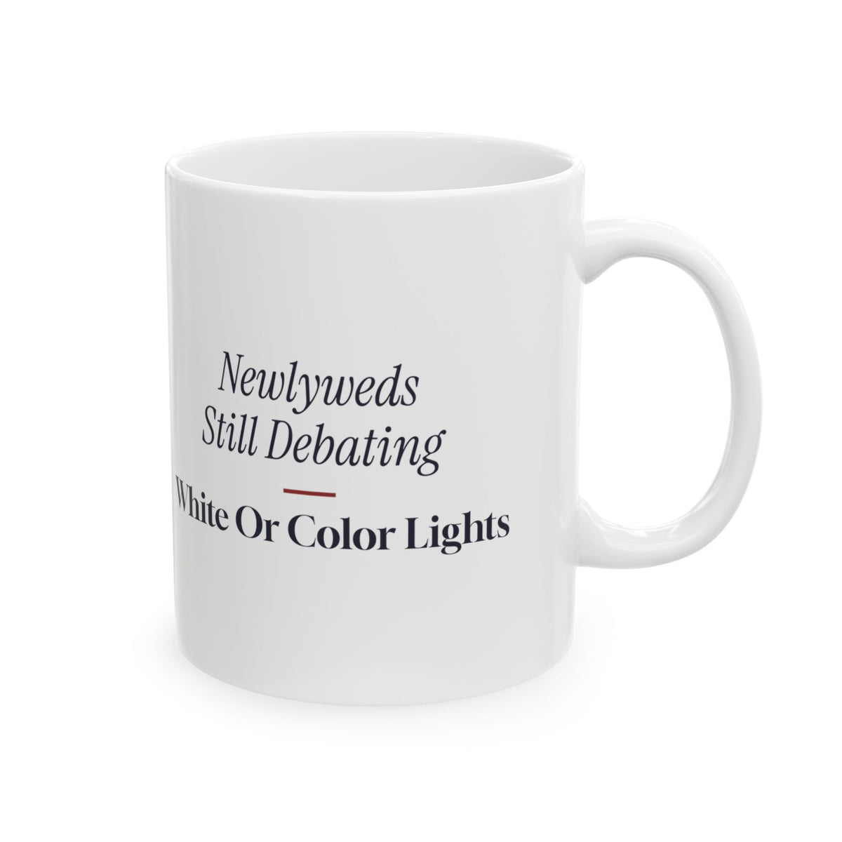 Funny Christmas Coffee Mug Newlyweds Still Debating Lights