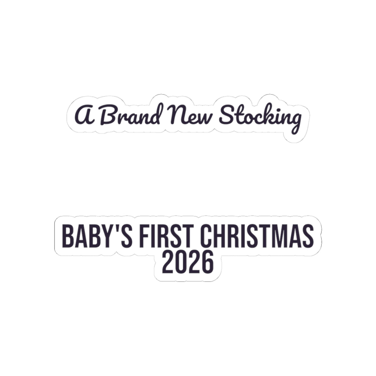 Baby's First Christmas 2026 Sticker A Brand New Stocking For Parents