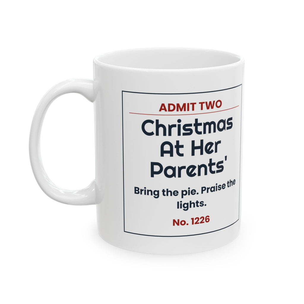 Funny Christmas Coffee Mug Christmas At Her Parents Ticket In-Laws