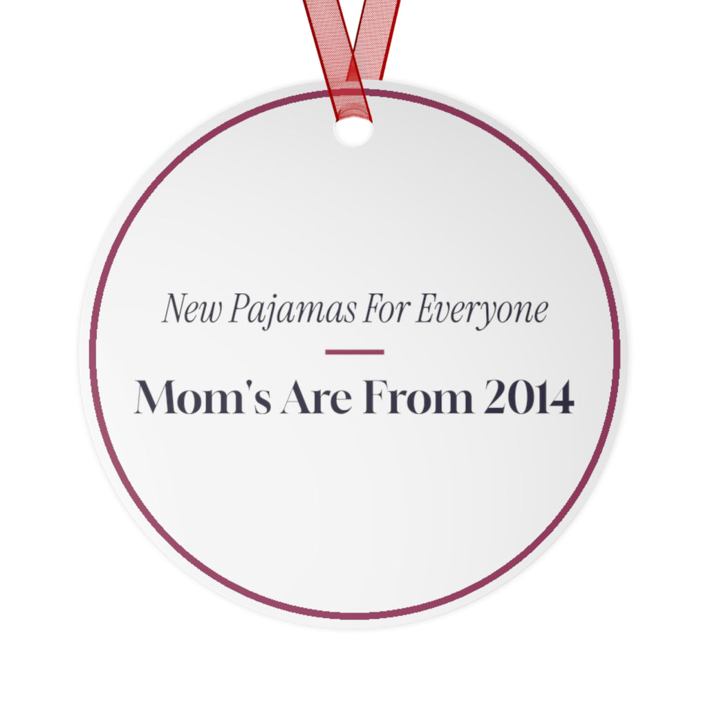 Funny Christmas Ornament New Pajamas For Everyone Mom