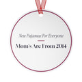 Funny Christmas Ornament New Pajamas For Everyone Mom
