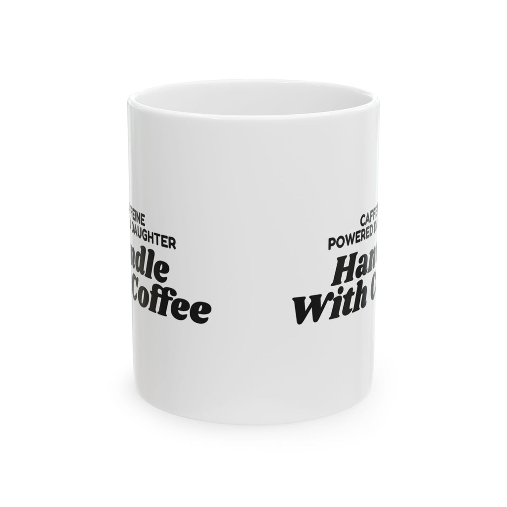 Caffeine Powered Daughter Coffee Mug For Mom