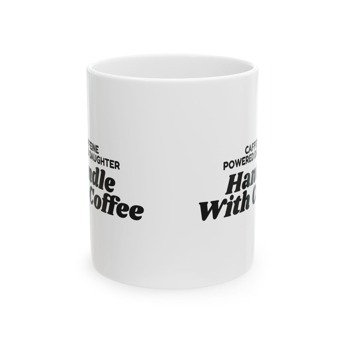 Caffeine Powered Daughter Coffee Mug For Mom
