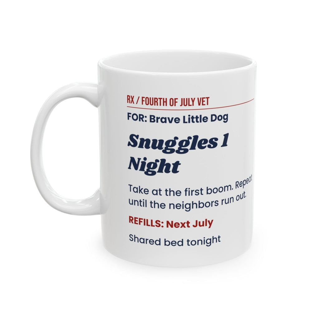 Funny Dog Fourth Of July Coffee Mug Snuggles 1 Night Prescription