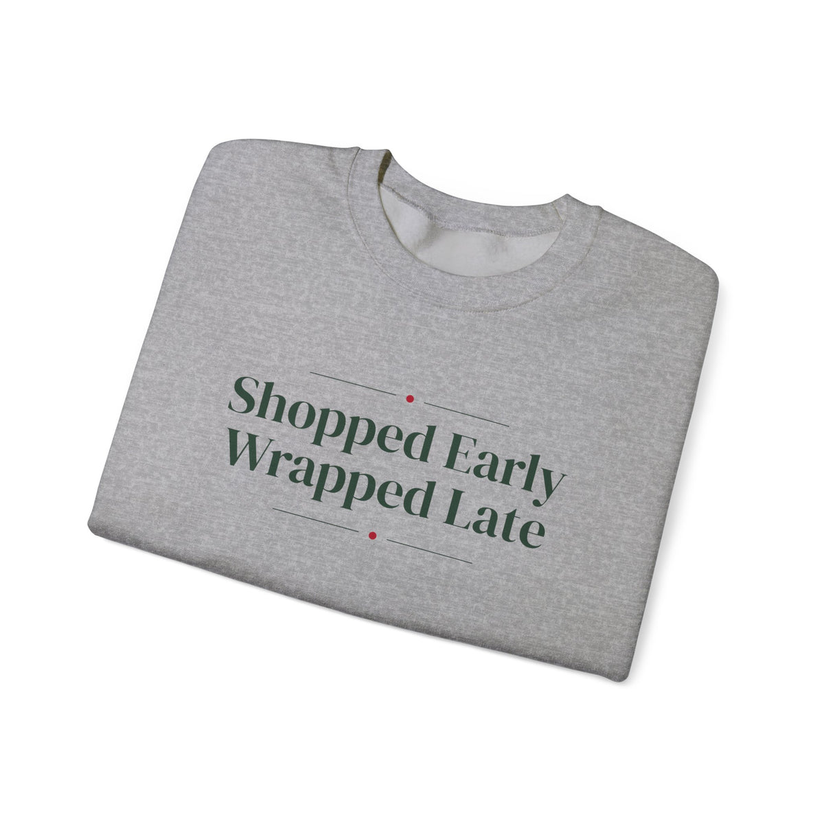 Funny Christmas Shopping Sweatshirt Shopped Early Wrapped Late