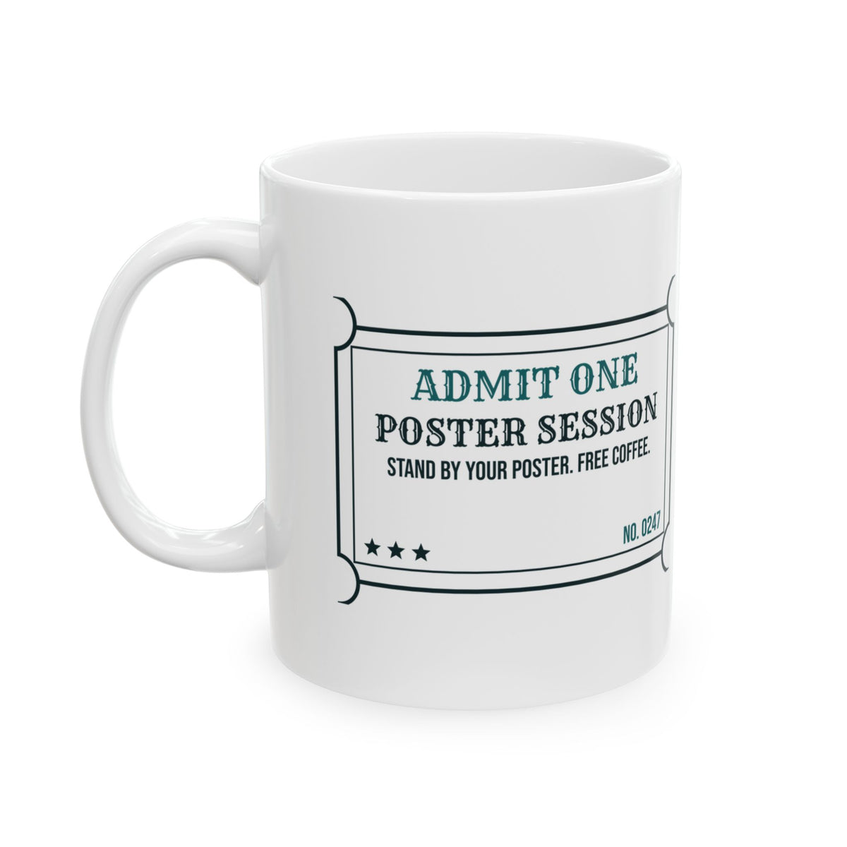 Funny Scientist Coffee Mug Poster Session Ticket For Grad Students