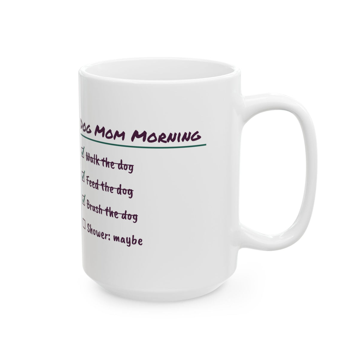 Funny Dog Mom Coffee Mug Dog Mom Morning Checklist Shower Maybe