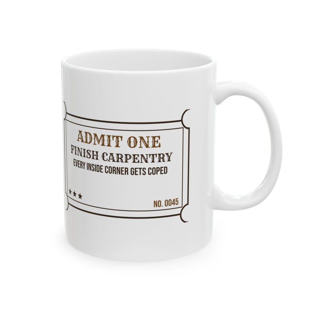 Funny Carpenter Coffee Mug Cope The Corners Ticket For Carpenters