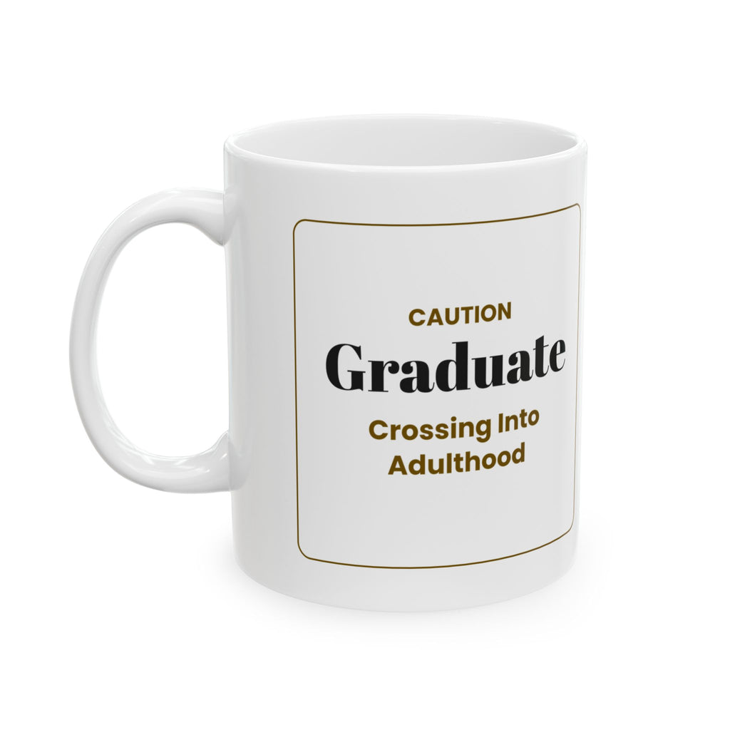 Funny Graduate Coffee Mug Caution Sign For College Grads