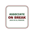 Funny Retail Christmas Sticker Associate On Break Back In 15 Sign