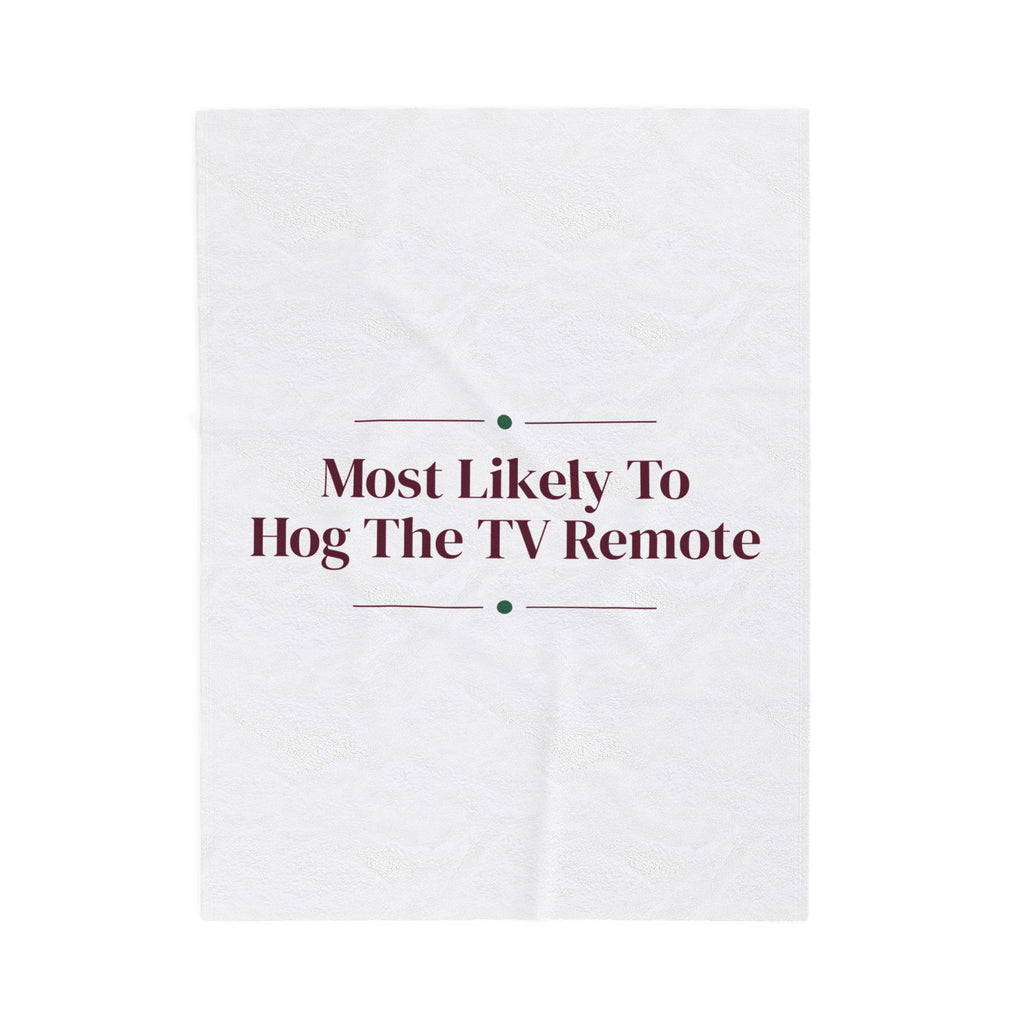 Funny Christmas Throw Blanket Most Likely To Hog The TV Remote Family