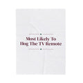 Funny Christmas Throw Blanket Most Likely To Hog The TV Remote Family