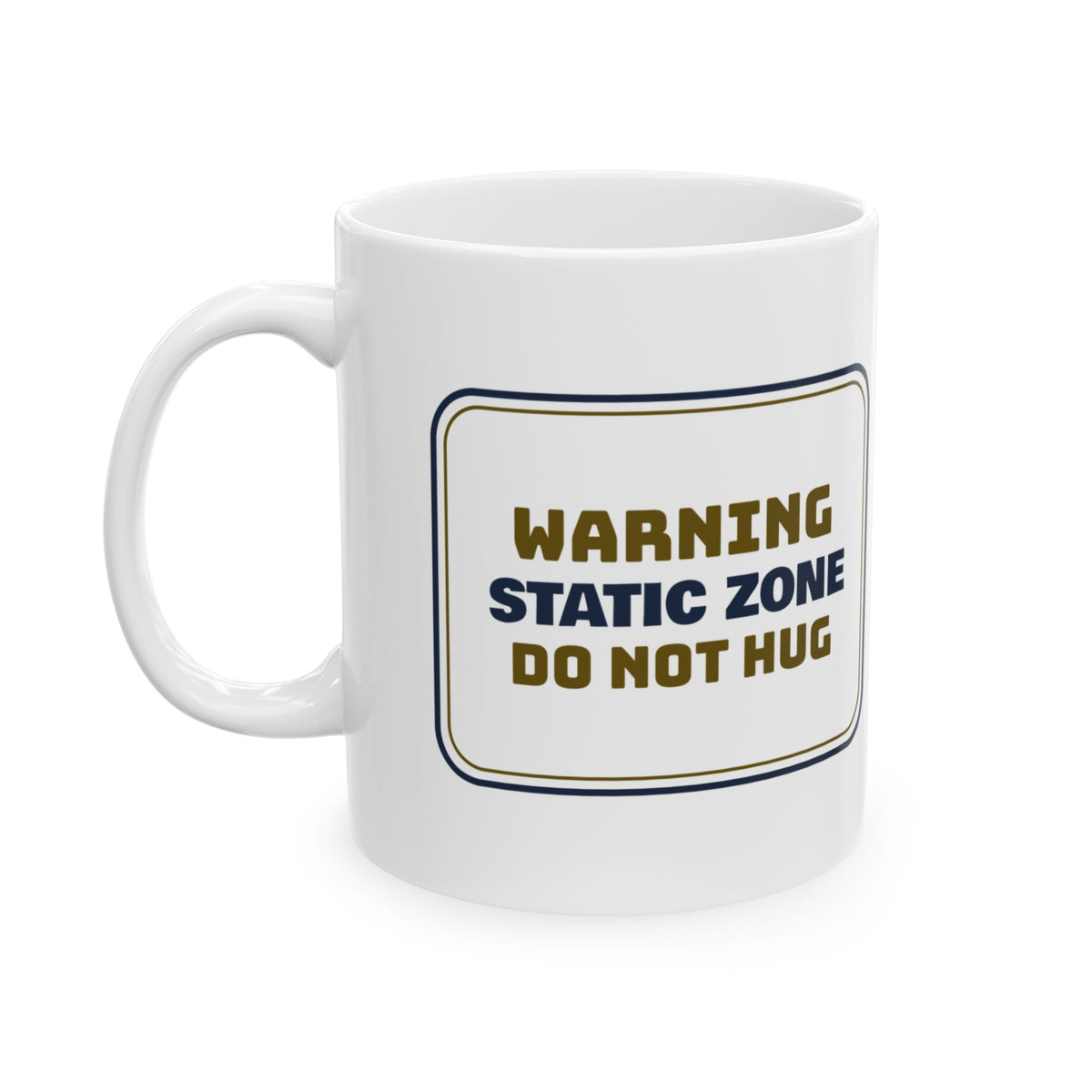 Funny Ugly Sweater Coffee Mug Static Zone Do Not Hug Sign