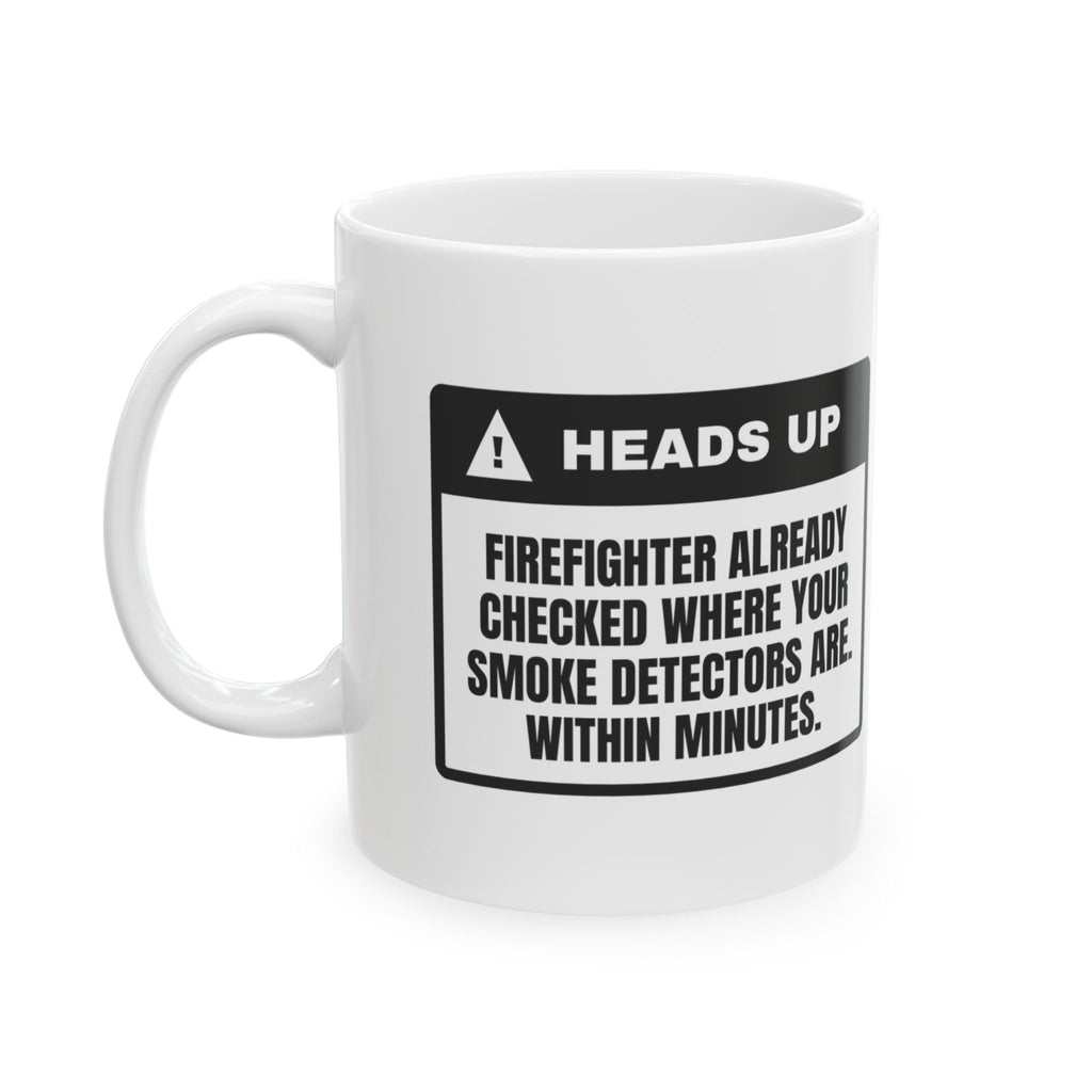 Funny Firefighter Coffee Mug Already Checked Your Smoke Detectors