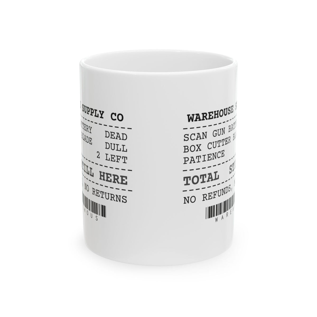 Warehouse Worker Coffee Mug Still Here Still Scanning