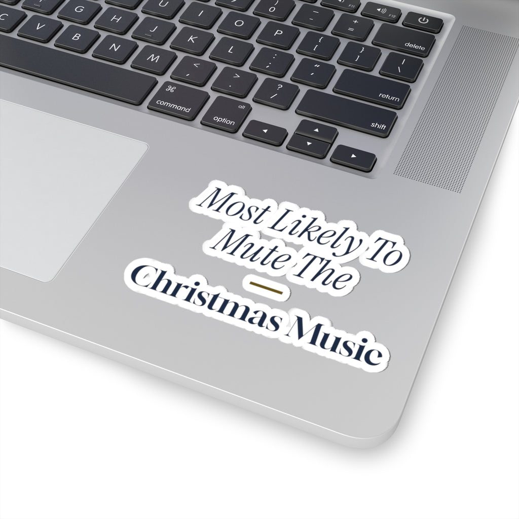 Funny Family Christmas Sticker Most Likely To Mute The Christmas Music