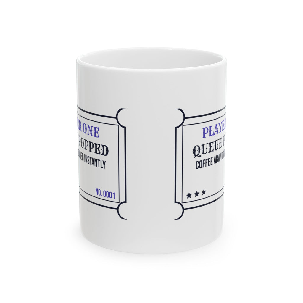 Gamer Coffee Mug Queue Popped Coffee Abandoned Funny Match Ticket