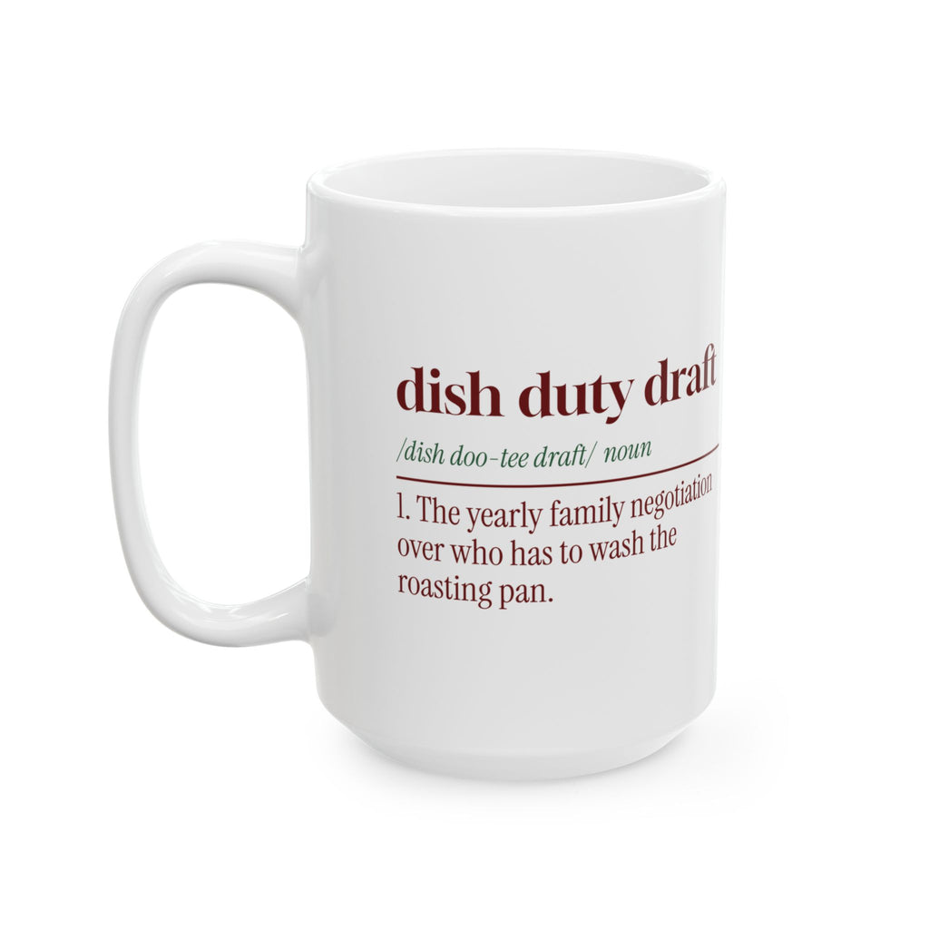 Funny Family Christmas Coffee Mug Dish Duty Draft Definition