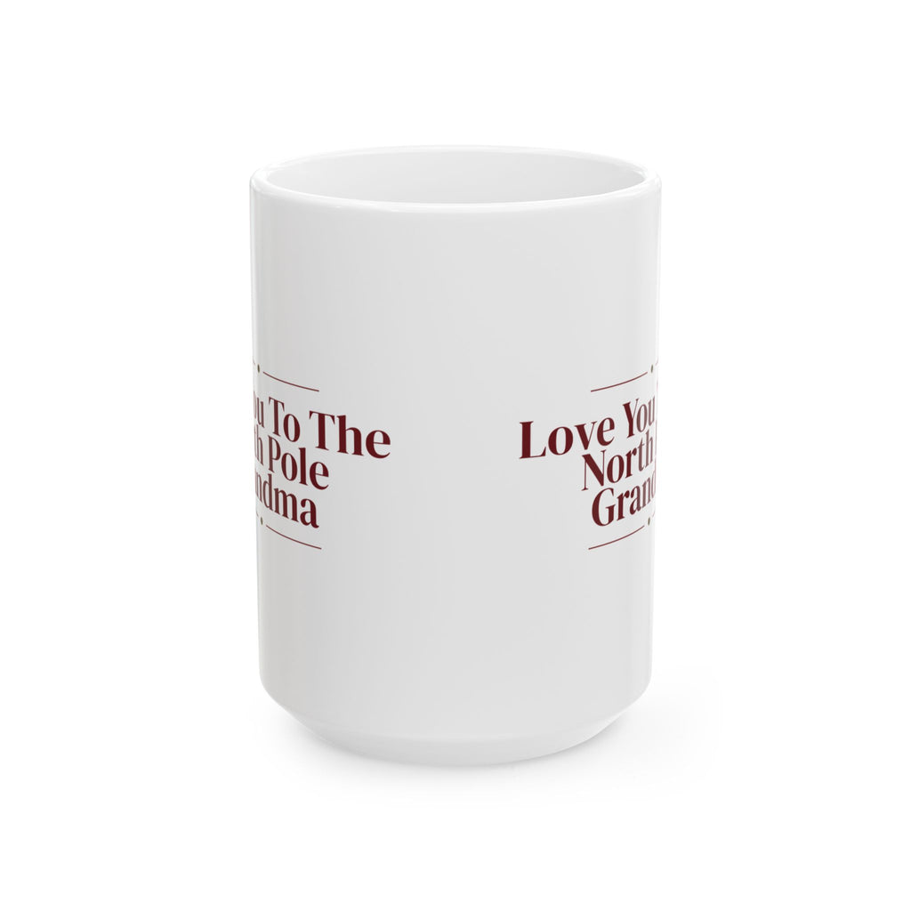 Christmas Coffee Mug Love You To The North Pole Grandma