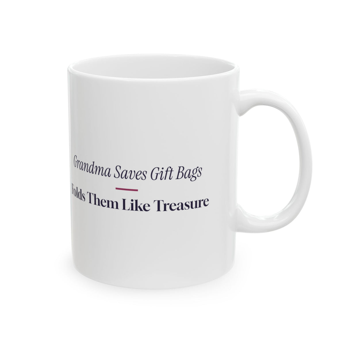 Funny Christmas Grandma Coffee Mug Grandma Saves The Gift Bags