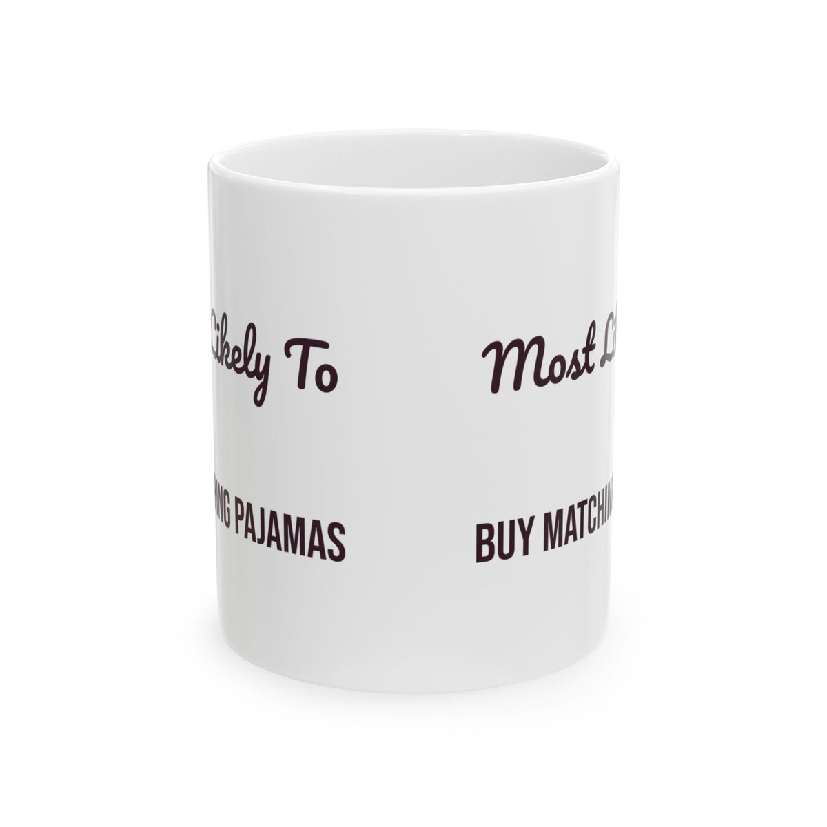 Funny Christmas Couples Coffee Mug Most Likely To Buy Matching Pajamas
