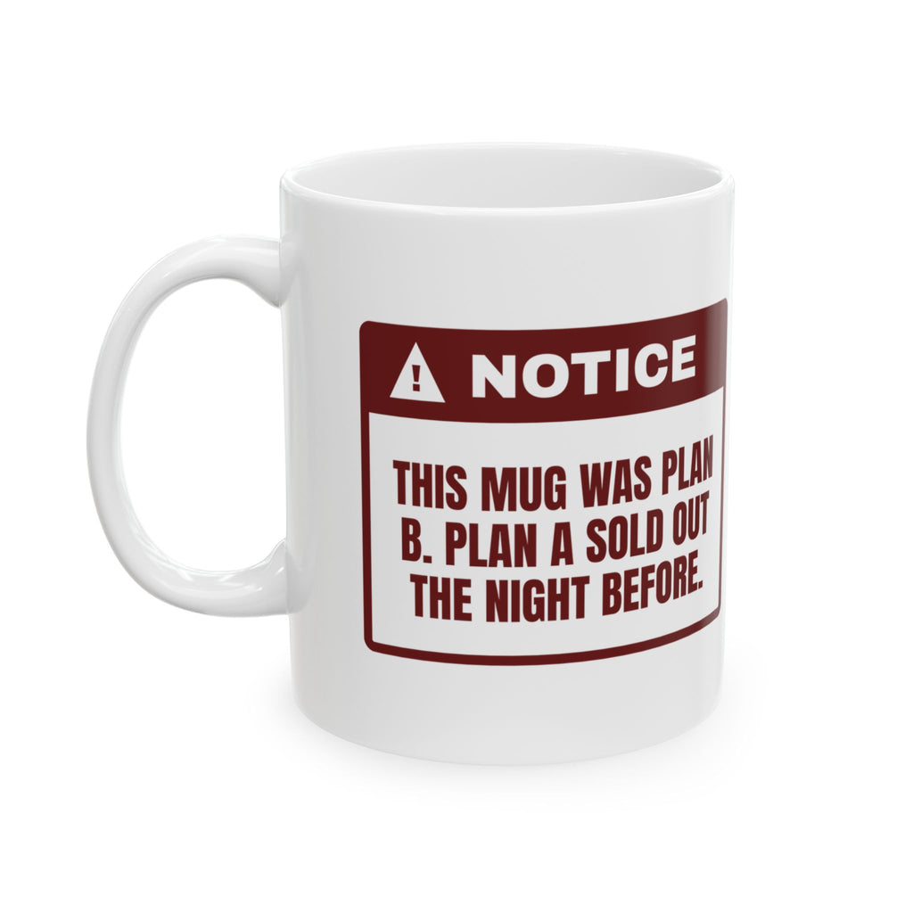Funny White Elephant Coffee Mug This Mug Was Plan B Notice