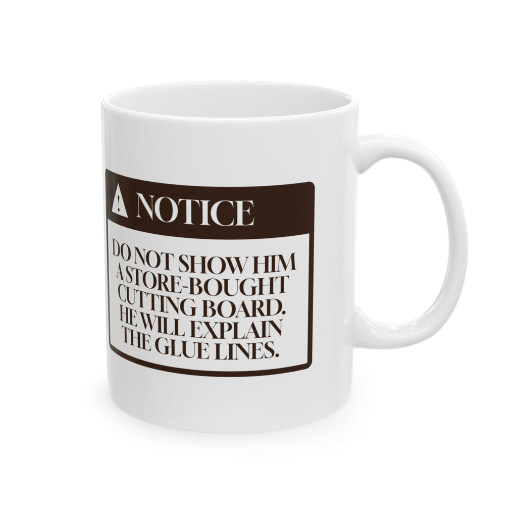 Funny Woodworker Coffee Mug He Will Explain The Glue Lines Notice