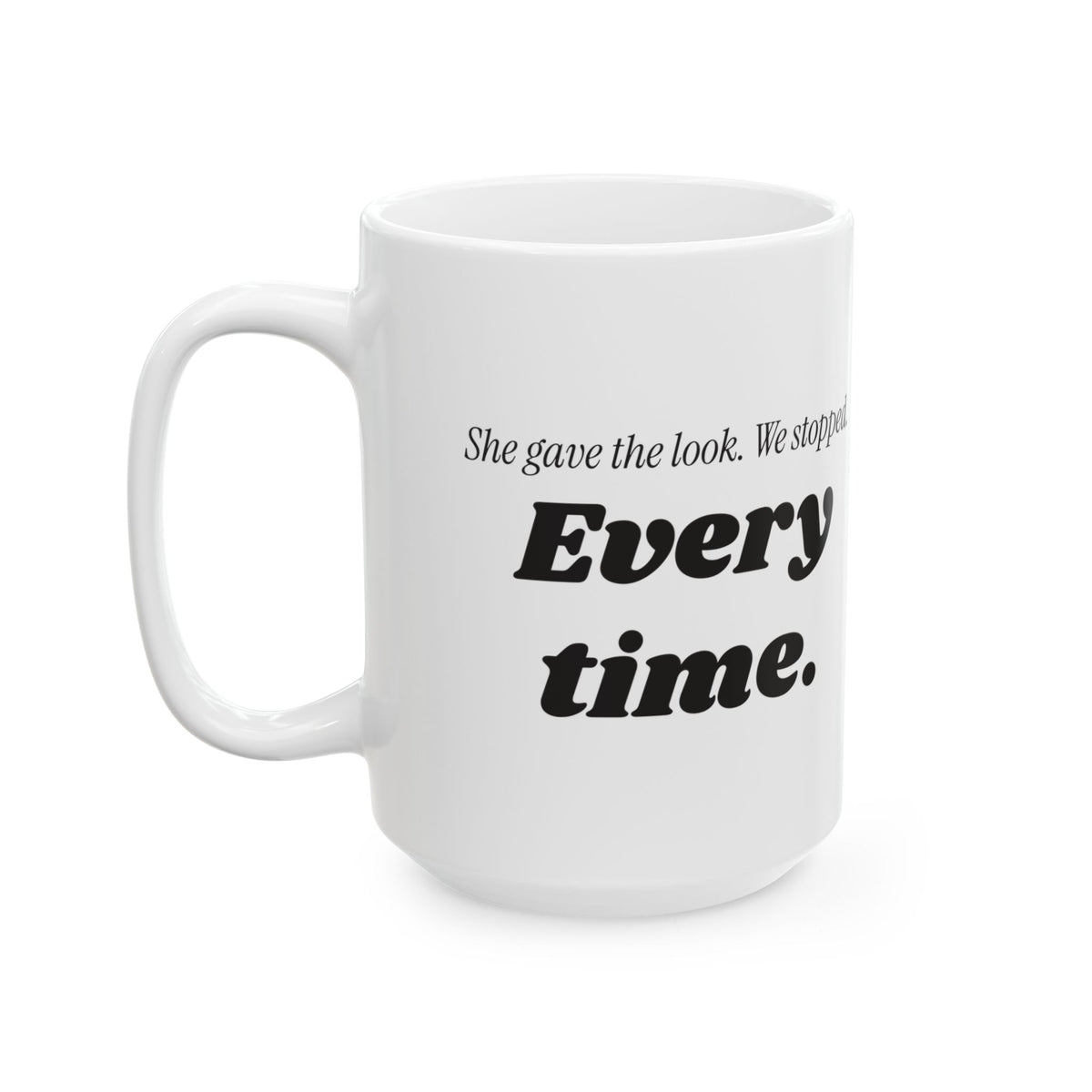 Funny Mom Coffee Mug She Gave The Look For Mom