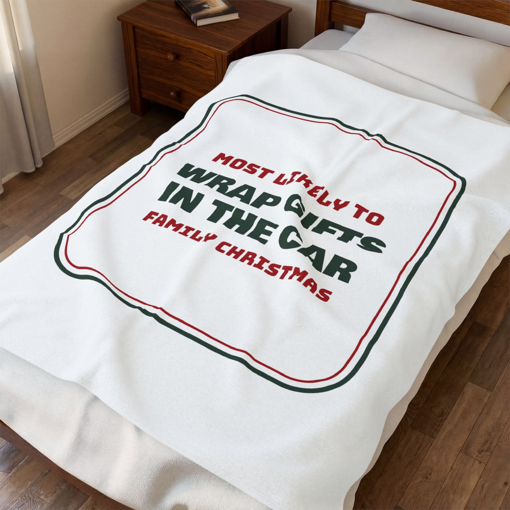 Funny Christmas Throw Blanket Most Likely To Wrap Gifts In The Car Family